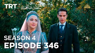 Payitaht Sultan Abdulhamid Episode 346  Season 4 [upl. by Abehsat464]