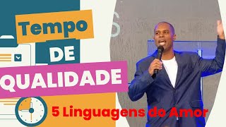 5 Linguagens do Amor Tempo de Qualidade [upl. by Gilchrist]