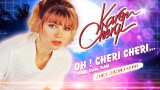 1982 Karen Cheryl  Oh  Chéri Chéri New Remix 2022 [upl. by Weinstock]