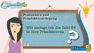 Primfaktorzerlegung  Primzahlen  Klasse 6 ★ Wissen [upl. by Suilmann]