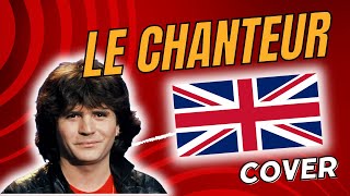 Le chanteur  Daniel Balavoine  Cover English translation  traduction anglaise [upl. by Fredenburg]