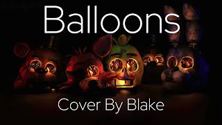 Balloons  Cover By Blake [upl. by Norac]