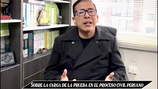 Sobre la carga de la prueba en el proceso civil peruano [upl. by Tobiah571]