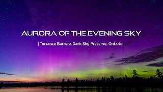 Chasing Northern Lights  Aurora of the Evening Sky  Torrance Barrens DarkSky Preserve  4K [upl. by Allemap400]