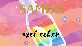 AXEL ECKER x SAMBO  OFFICIAL AUDIO [upl. by Arymahs]