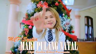 MCP Sysilia  MARI PULANG NATAL Official Music Video [upl. by Hcra]