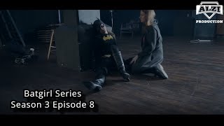 Batgirl Fan film series S3Ep8 DC ComicsSuperheroineShort movie [upl. by Werdma551]