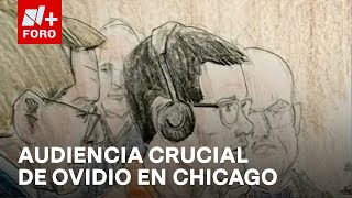 Realizarán audiencia de seguimiento a Ovidio Guzmán López en Chicago  Estrictamente Personal [upl. by Ailet]