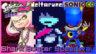 Shark Buster Speedway Deltarune X Sonic CD X Splatoon 2 Octo Expansion Music Mashup [upl. by Thor]