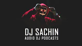 Creative Hip Hop DJ Mix  DJ Sachin Audio DJ Podcasts  Sinhala Bollywood Hindi English Mix [upl. by Yerfej]