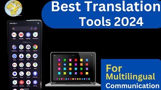 Empowering Multilingual CommunicationBest Translation Tools Of 2024 [upl. by Darius]