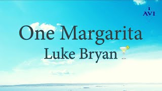 Luke Bryan  One Margarita Lyrics [upl. by Aenil]