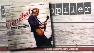 Cannibals  Mark Knopfler single [upl. by Cindelyn]