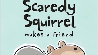 Kid Stories Scaredy Squirrel Makes a Friend [upl. by Ardena957]