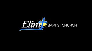 Elim Baptist Church  Sunday Worship [upl. by Skiba]