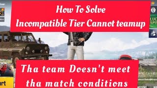 Incompatible Tier Cannot Team up  The team DoesNt meet the match conditions  PUBG MOBILE [upl. by Damaris]