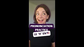 Pronunciation Practice  Le quotHquot en Anglais shorts [upl. by Mukund]