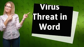 Can a virus be embedded in a Word document [upl. by Presley1]