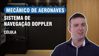 SISTEMA DE NAVEGAÇÃO DOPPLER  CURSO DE MECÂNICO DE AERONAVES CÉLULA [upl. by Tilagram]