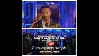 CONSUME MON SACRIFICE  Teaser  Isaac BUKASA Emmanim Gospel [upl. by Ennovehs]