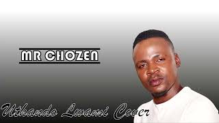 Mr Chozen  Uthando Lwami Cover [upl. by Gascony665]