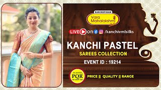 Kanchi Pastel Sarees  WhatsApp Number 89 0001 0002  Kancheepuram Varamahalakshmi Silks Sarees LIVE [upl. by Elleoj]