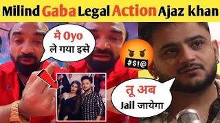 Milind Gaba legal action on ajaz khan  milind gaba vs ajaz khan controversy [upl. by Nnylkcaj584]