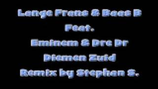 Lange Frans amp Baas B Diemen Zuid feat Eminem amp Dr Dre [upl. by Boru810]