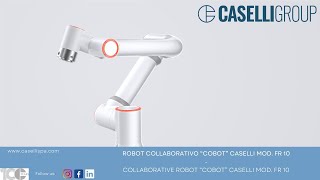 CASELLI  Robot Collaborativo quotCobotquot FR 10 [upl. by Retsila]