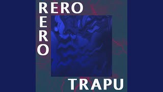 Rero Rero Trapu [upl. by Aleak]