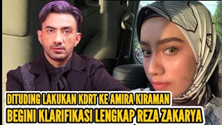 REZA ZAKARYA BANTAH KERAS TUDINGAN DIRINYA LAKUKAN KDRT KE AMIRA KIRAMAN ISTRINYA [upl. by Joshua981]