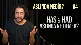 Has amp Had Aslında Ne Demek  ASLINDA NEDİR 4  Taner Çağlı [upl. by Nekial]