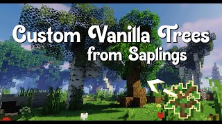 Custom Vanilla Trees from Saplings  Minecraft Datapack [upl. by Johnna]