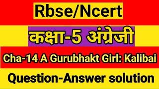 class 5 english chapter 14 A Gurubhakt Girl Kalibai Question Answers  कक्षा 5 अंग्रेजी पाठ 14 [upl. by Dnaltruoc571]