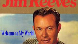 Jim Reeves  Welcome To My World [upl. by Elbag665]