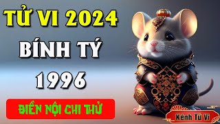 Tử vi Bính Tý 1996 năm 2024 Giáp Thìn – Gặp thời cơ phát tài phát lộc [upl. by Samara]