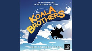 Call The Koala Brothers From quotThe Koala Brothersquot [upl. by Ziul868]