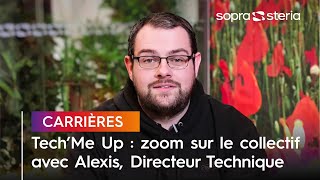 DeÌcouvrez Sopra Steria et le collectif TechMe Up avec Alexis Directeur Technique [upl. by Arabelle540]