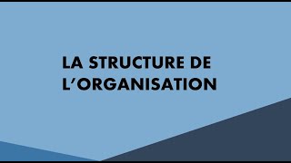 La structure des organisations [upl. by Eislrahc361]