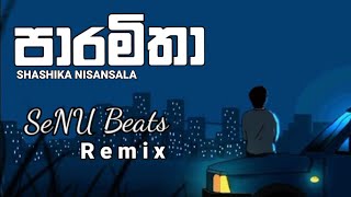 පාරමිතා  Paramitha remix  Jay SeNU Beats 2K24 [upl. by Attenauqa432]