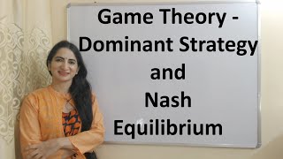 Game Theory  Dominant Strategy and Nash Equilibrium [upl. by Arytal857]