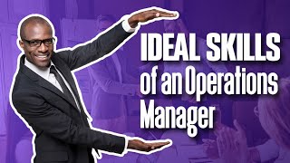 Ideal Skills of an Operations Manager  Simplicity Consultancy [upl. by Hackett]