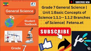 Grade 7 General Science Unit 1Basic Concepts of Science111 112 Branches of ScienceFetenaet [upl. by Sualokin95]