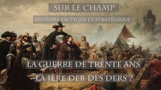 La Guerre de Trente Ans  La 1ère der des ders  16181648 [upl. by Amsirak806]