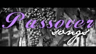 Passover Songs [upl. by Lihcox]