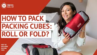 How to Pack Packing Cubes Roll or Fold [upl. by Maiocco]