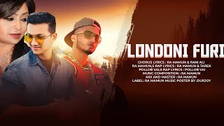 LONDONI FURI  RA Mamun  Rani Ali  Pollob vai  Sylhety Melody amp Rap 2022  Official Lyrical Video [upl. by Sall]