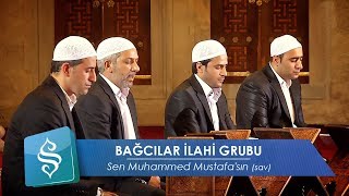 Bağcılar İlahi Grubu  Sen Muhammed Mustafasın [upl. by Mata24]