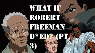 What Would Happen if Robert Freeman Grandad Ded Pt 3 quotThirst for Vengeancequot [upl. by Oriane]