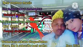 Gammachuu Ahmed yaa Bareduu hararggee New oromoo music 2024 [upl. by Tate100]